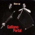 Galliano Portal - Blow Up Galliano Portal - Blow Up